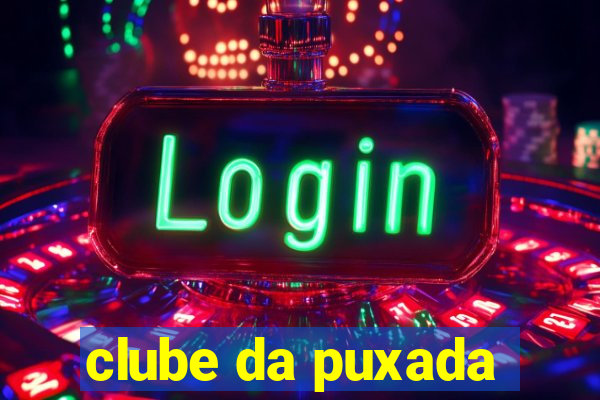 clube da puxada